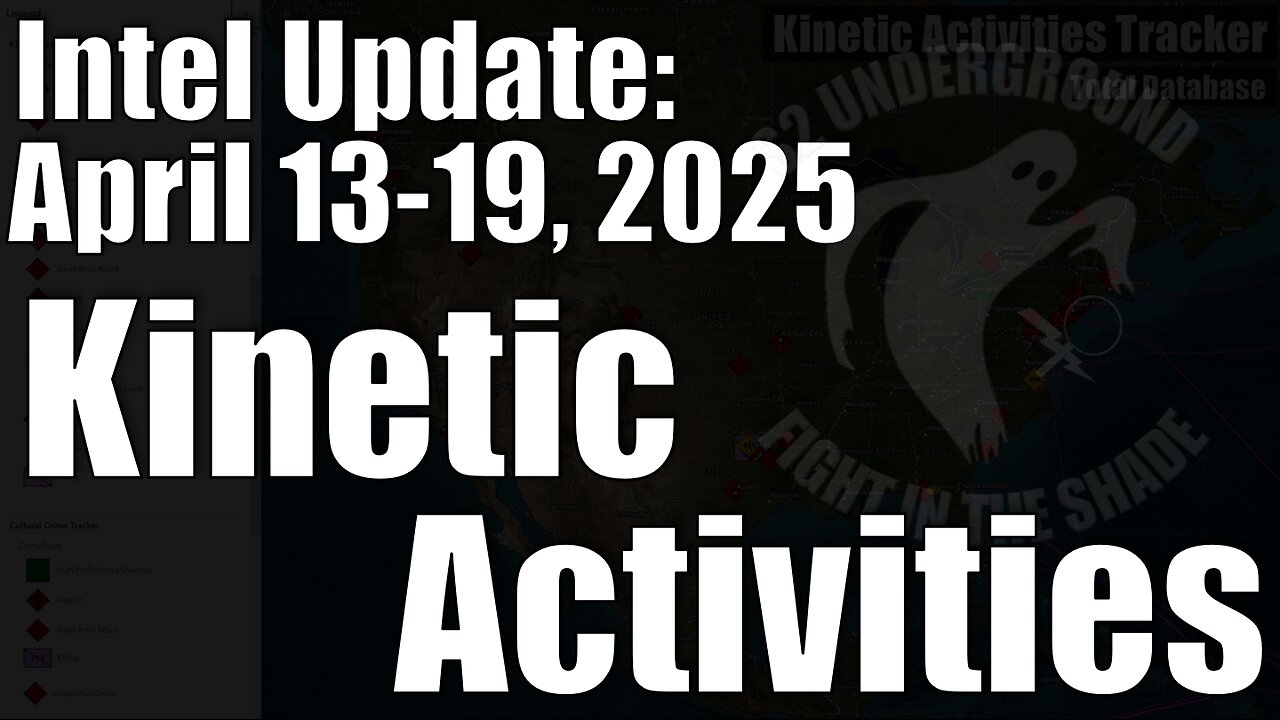 Intel Update - April 19 - Kinetic Activities