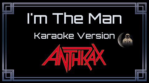 Anthrax - I'm The Man (CC)