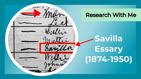 Research with me: Savilla Essary (1874-1950)