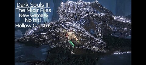 Dark Souls III: Darkeater Midir! New game+2, no hit! Hollow Caestus.