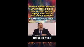 Rabbi explains how a Jewish man can have sex with 3yo and younger.