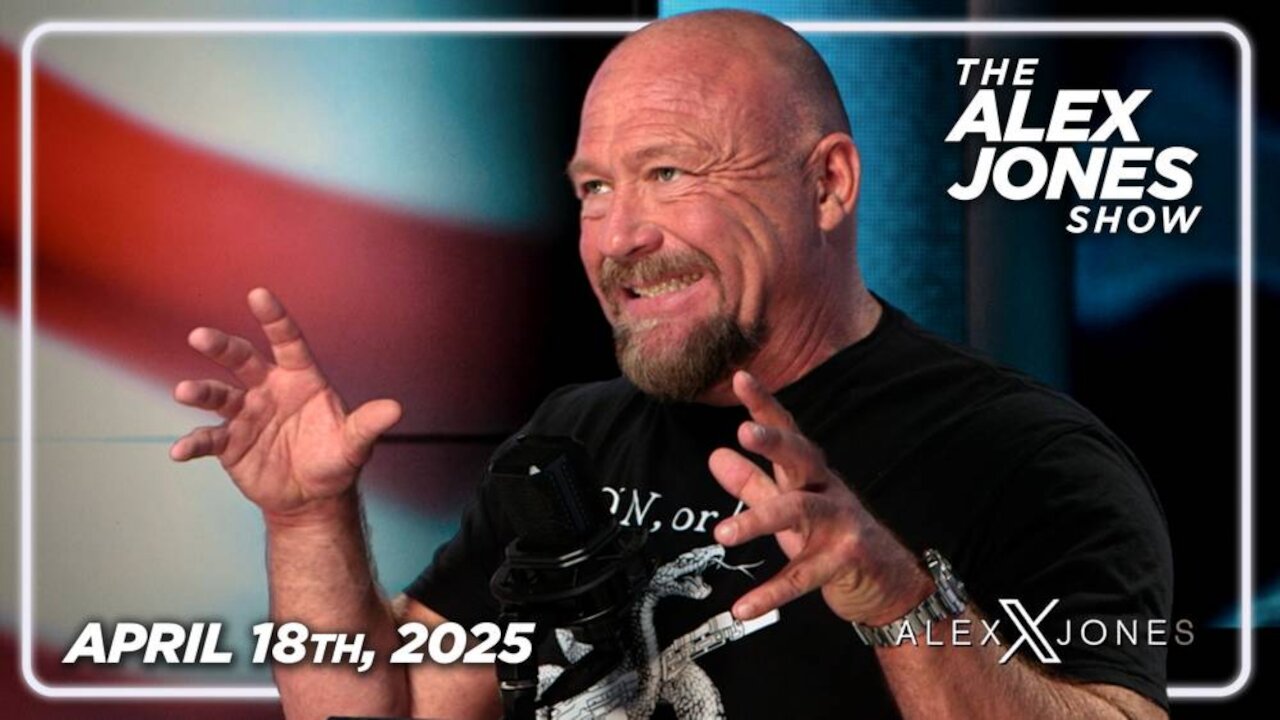 THE ALEX JONES SHOW - 4/18/2025: Trump Declares War On Private Federal Reserve After Powell Publicly Tries To Crash US Economy! Plus, Dem Senator’s Photo Op With Deported MS-13 Thug Blows Up In Democrat Party’s Face Spectacularly!