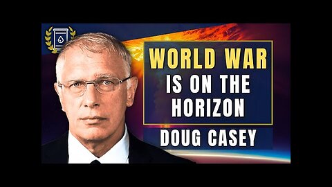 Trump's High Risk Game in Middle East Threatens World War 3 : Doug Casey