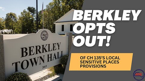 Berkley Opts Out of Part of Ch 135, your Town can too!