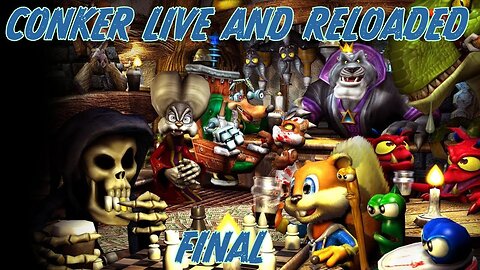 King Conker... Conker Live And Reloaded FInal