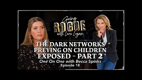 The Dark Networks Preying on Children - Exposed: One On One with Becca Spinks Pt 2 | Episode 18