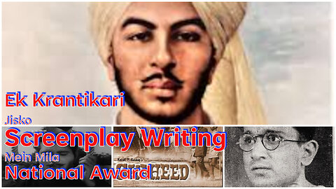 Ek Krantikari Jisne Screenplay Writing mein Jeeta National Award