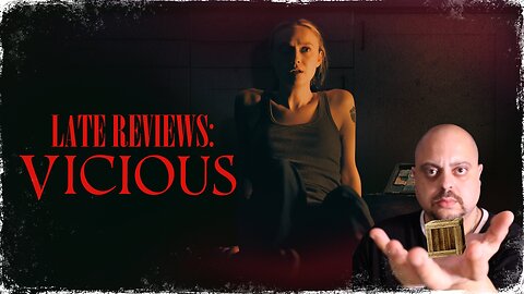 LATE REVIEWS: 'VICIOUS' (2025)
