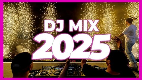 DJ MIX 2025 - Remixes & Mashups of Popular Songs 2025 | DJ Remix Club Music Disco DJ Mix 2024