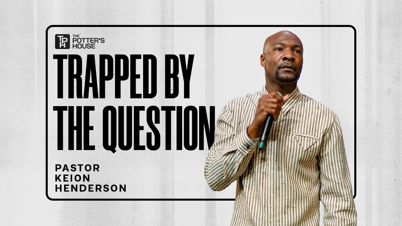 Trapped by the Question - Pastor Keion Henderson - April 06th, 2025
