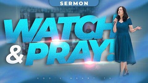 WATCH and PRAY! | Vital Spiritual Principles | Christina Sermon