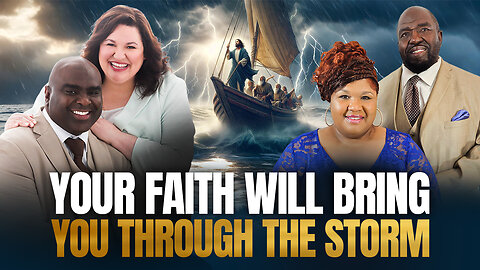 Your Faith Will Bring You Through The Storm - Morning Prayer