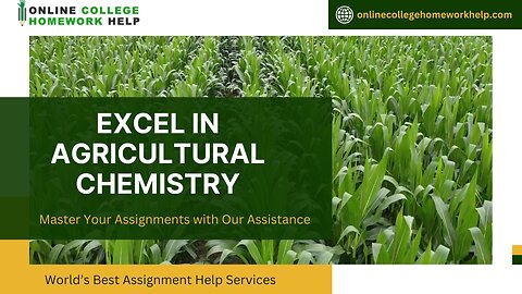 Excel in agricultural chemistry with Our top-tier Assignment Assistance