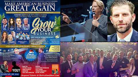 Eric Trump & Clay Clark Bring the ThrivetimeShow.com Business Business Conference to Anaheim, California (Dec. 4th & 5th 2025) + Join Eric Trump At Clay Clark's September 25-26 Tulsa, OK Business Conf. (3 Tix Remain) 
