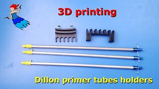 3D Printing Dillon Primer Tube Holders