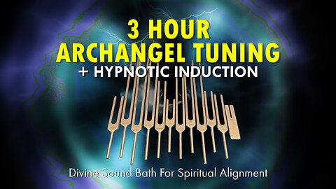 Archangels' Sacred Frequencies: 3hr 33min Hypnosis Healing Session