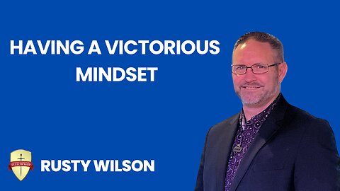 Having A Victorious Mindset