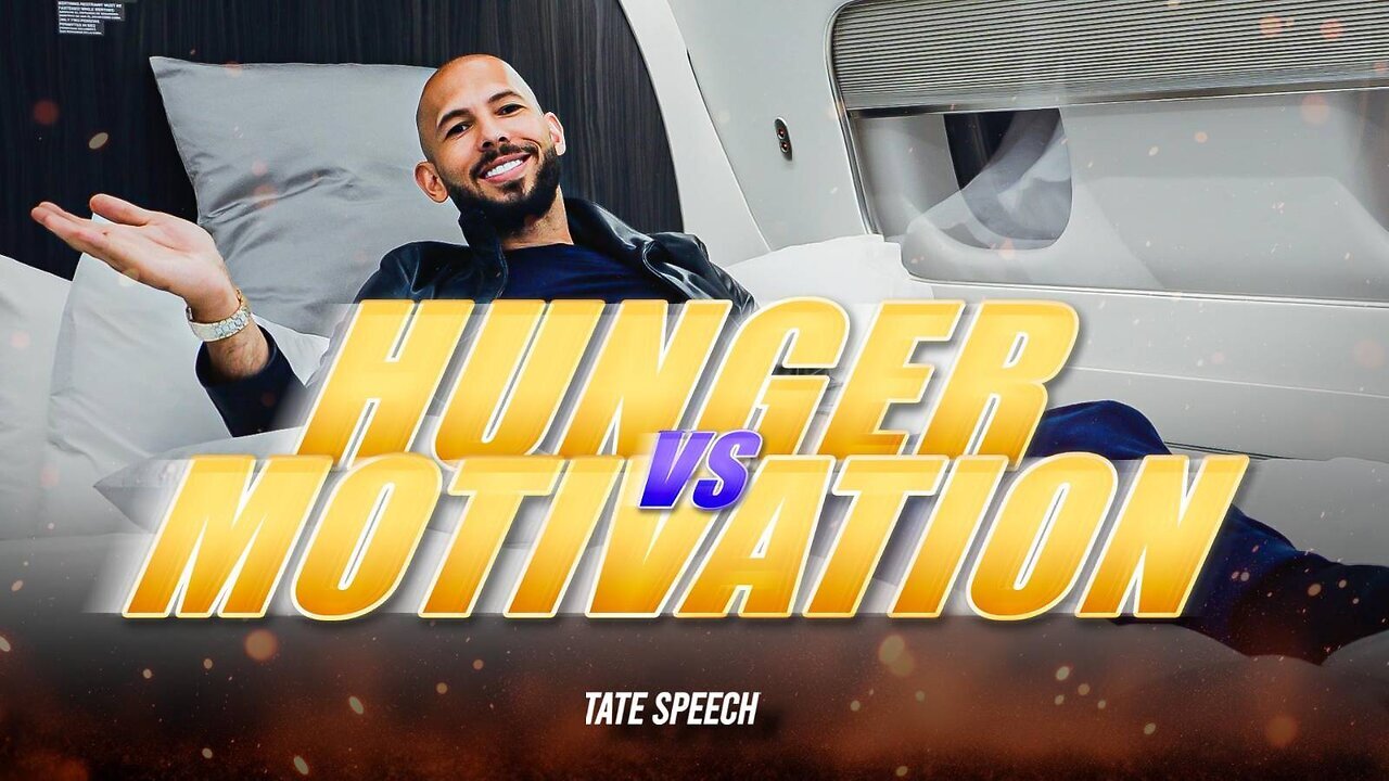 Hunger vs Motivation - Andrew Tate