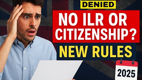 ILR and UK Citizenship Will Be Denied for These People in 2025! – New Rules In Effect