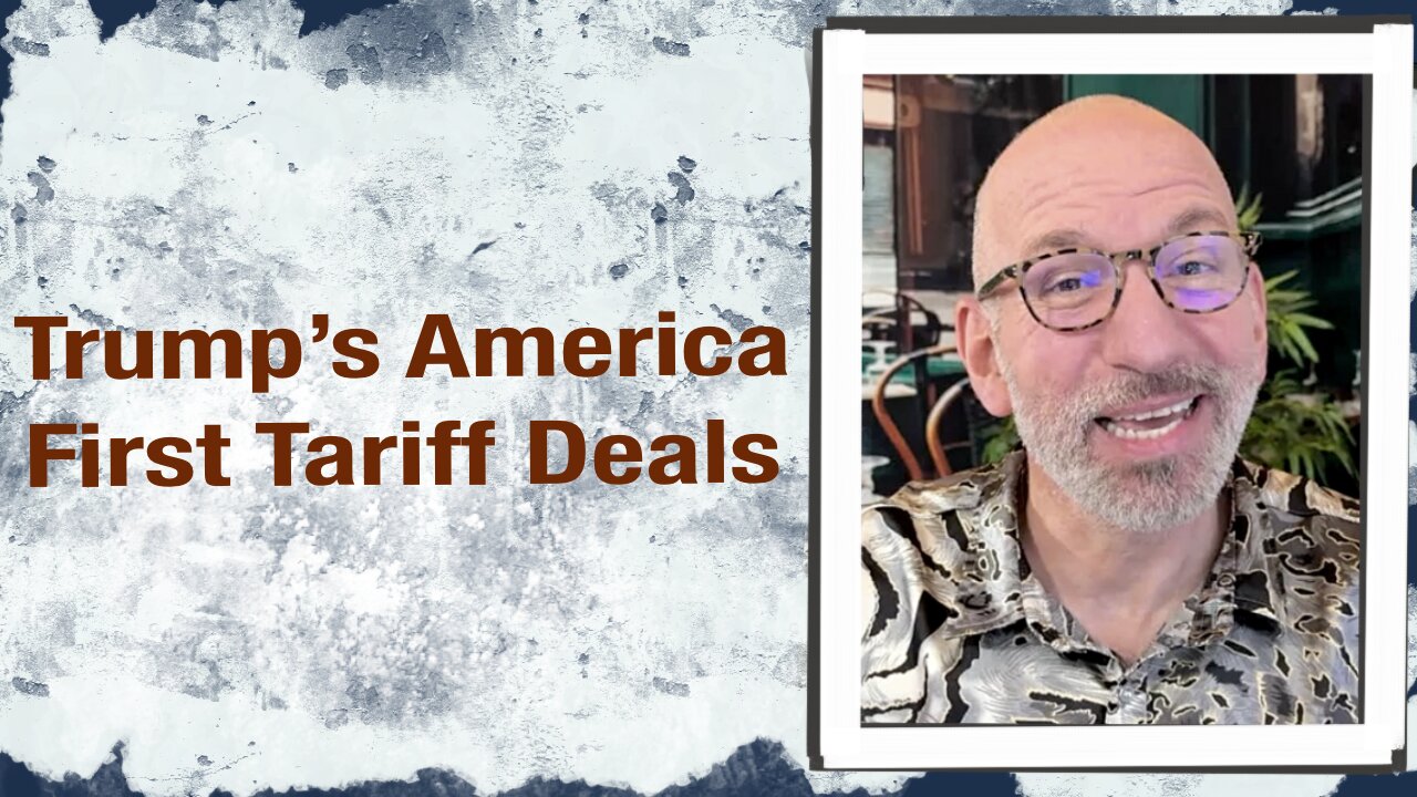 Trump’s America First Tariff Deals