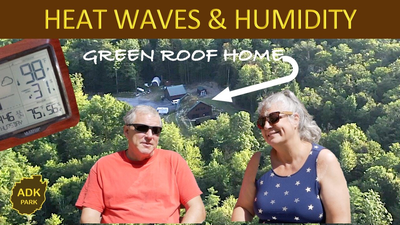 Heat Waves & Humidity in the Underground Dome Home