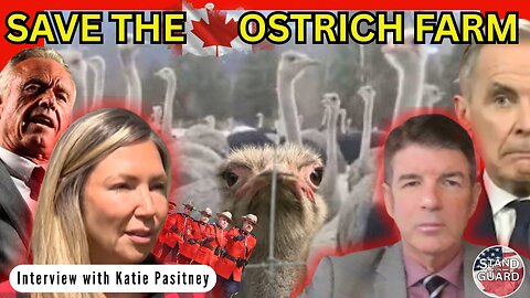 Farmers Under Siege: Ostrich Farm Resists Mark Carney Liberal Tyranny | Stand on Guard