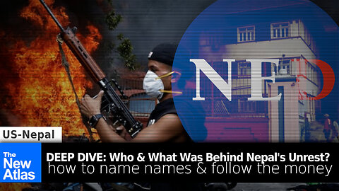 Deep Dive: Who is Behind Regime Change in Nepal & How to Follow the Money...
