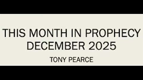 This Month in Prophecy - December 2025