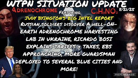 WTPN ~ Judy Byington ~ Situation Update ~ 8-21-25 ~ Trump Return ~ Restored Republic via a GCR
