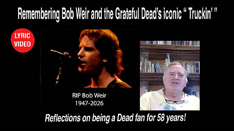 The Clarion Call remembers The Grateful Dead's Bob Weir and their iconic song, Truckin' # lyricvideo