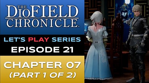 The DioField Chronicle (PS5) - Episode 21/22 - Let’s Play Series - Full Gameplay
