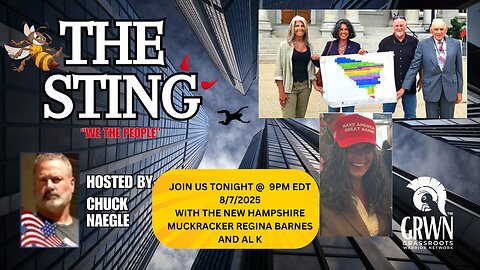 THE STING PODCAST welcomes THE NEW HAMPSHIRE MUCKRAKER 9PM edt 8/7/25