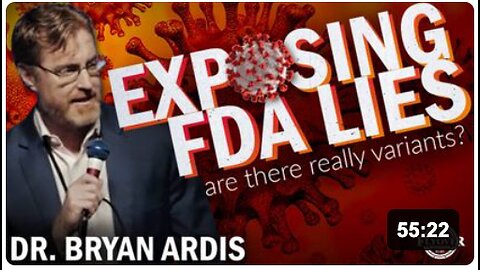 Dr Bryan Ardis Exposing FDA Lies Are There Really Variants