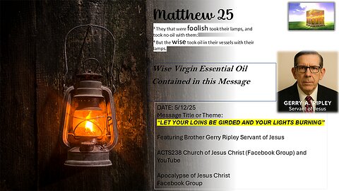 "LET YOUR LOINS BE GIRDED and YOUR LAMPS BE BURNING"