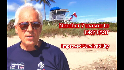 Dry Fast for Improved Survivability