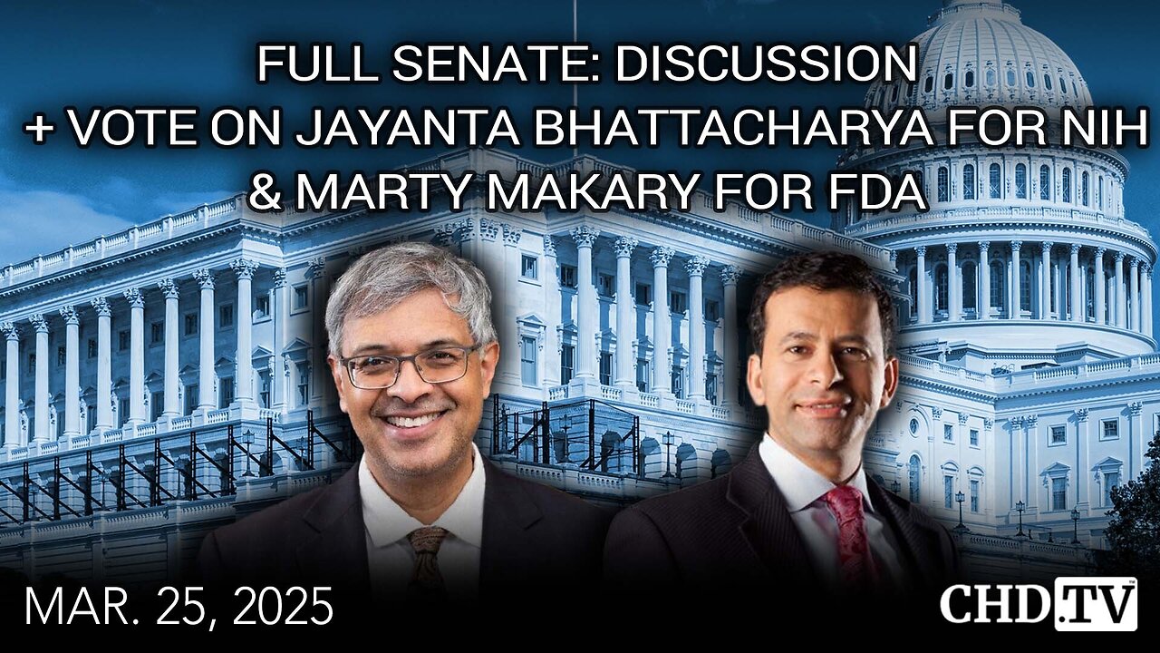 Full Senate: Discussion + Vote on Jay Bhattacharya for NIH, Marty Makary for FDA