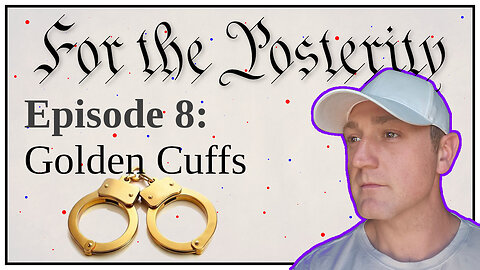 Episode 8 - Golden Cuffs