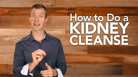 How to Do a Kidney Cleanse Dr. Josh Axe