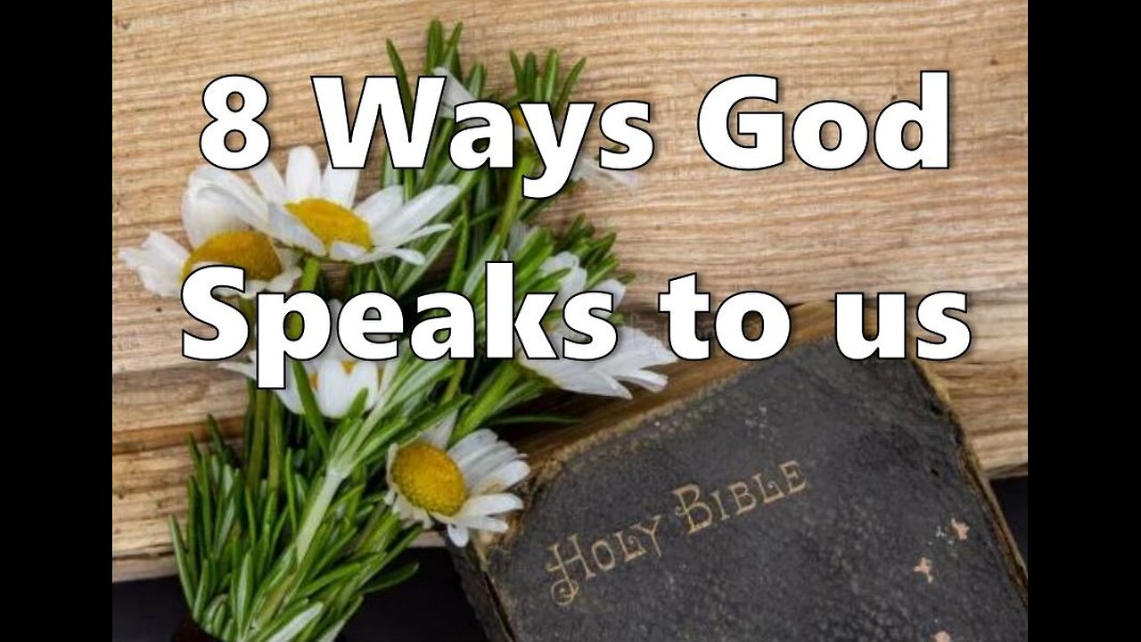 8 Ways God Speaks to us.