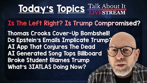 Is The Left Right? Is Trump Compromised?