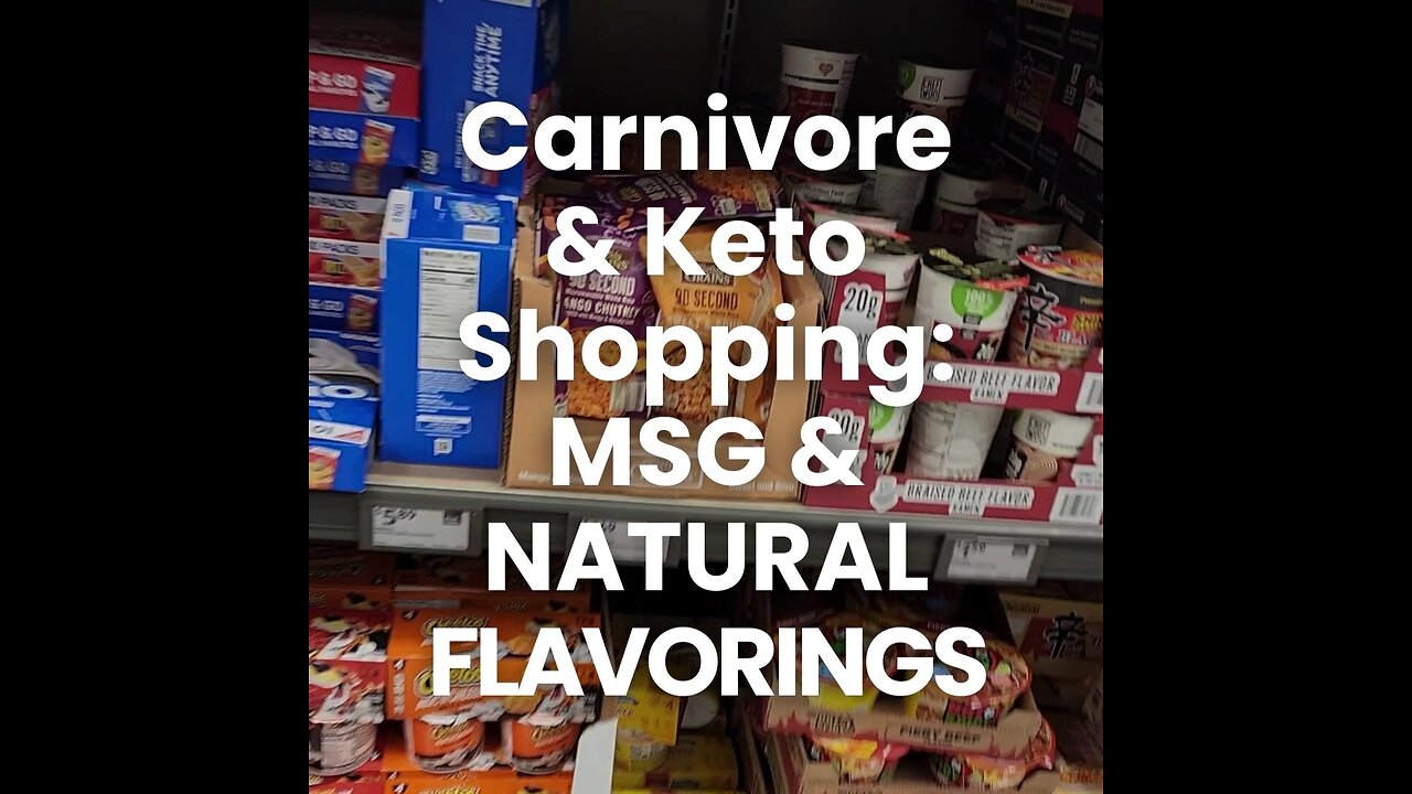 Carnivore and Keto Shopping: MSG and Natural Flavorings Are Bad