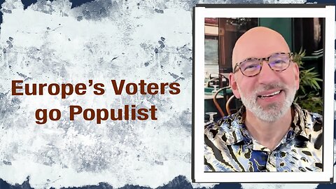 Europe’s voters go Populist