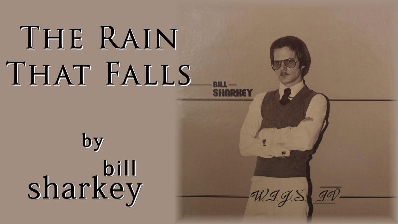 Bill Sharkey - 09. The Rain That Falls