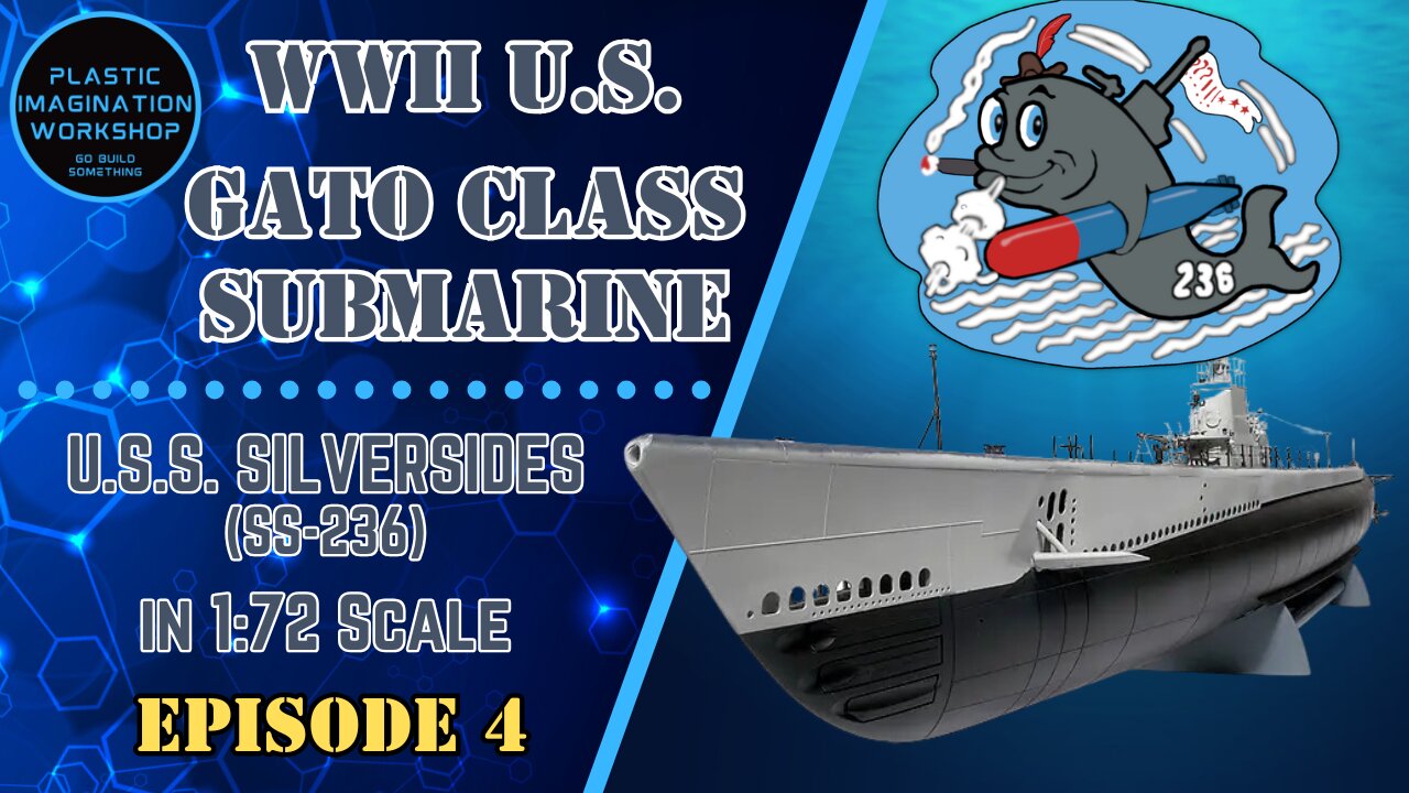 U.S.S. SILVERSIDES - WWII GATO Class Submarine - Build Series - Episode 4