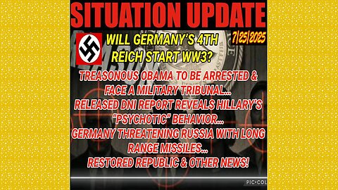 SITUATION UPDATE 7/25/25 - Treasonous Obama To Be Arrested & Face A Military Tribunal