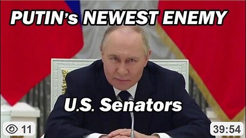Putin's Newest Enemy: US Senators Blumenthal & Lindsey Graham ("72 Senators") ~ by Lt Col Daniel Davis 5.31.25