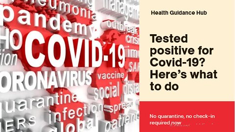 Tested Positive for Covid-19 in 2025? No quarantine, No check-in - Here's What to Do!