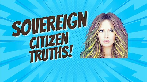Sovereign Citizen Truths