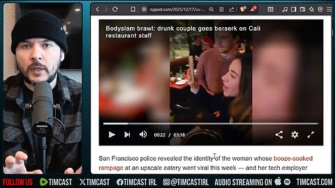 Drunk Lady GETS ROCKED By Dude, DONT PUT YOUR HANDS ON PEOPLE | Tim Pool