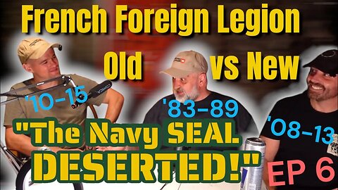 Legionnaire's Debrief Ep 6: Old French Foreign Legion Vs New French Foreign Legion